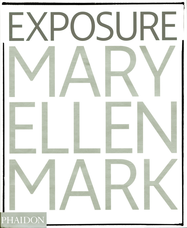 Mary Ellen Mark - Books - EXPOSURE